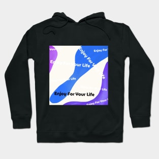 enjoy at life Hoodie